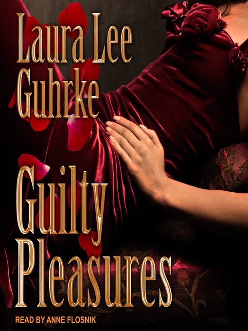 Title details for Guilty Pleasures by Laura Lee Guhrke - Wait list